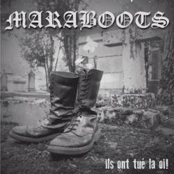 Maraboots : Ils Ont Tué la oi​!​